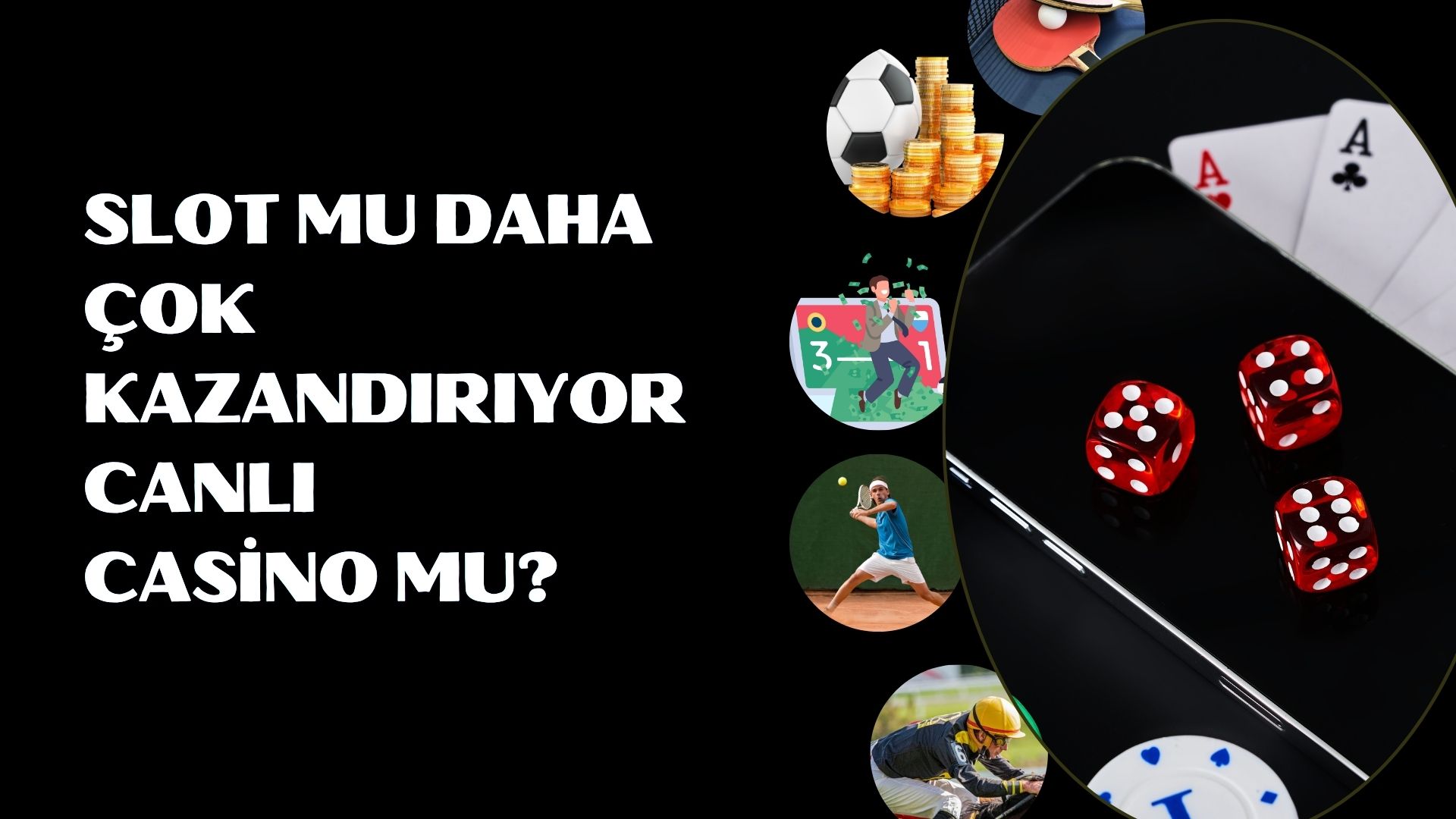 Slot Mu Daha Çok Kazandırıyor Canlı Casino Mu?